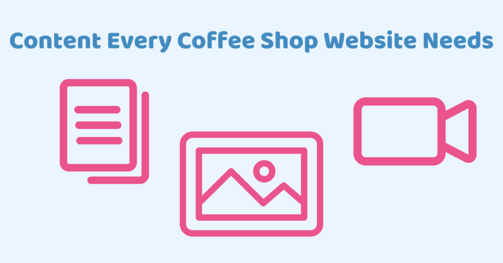 graphic illustrating content every coffee shop website needs